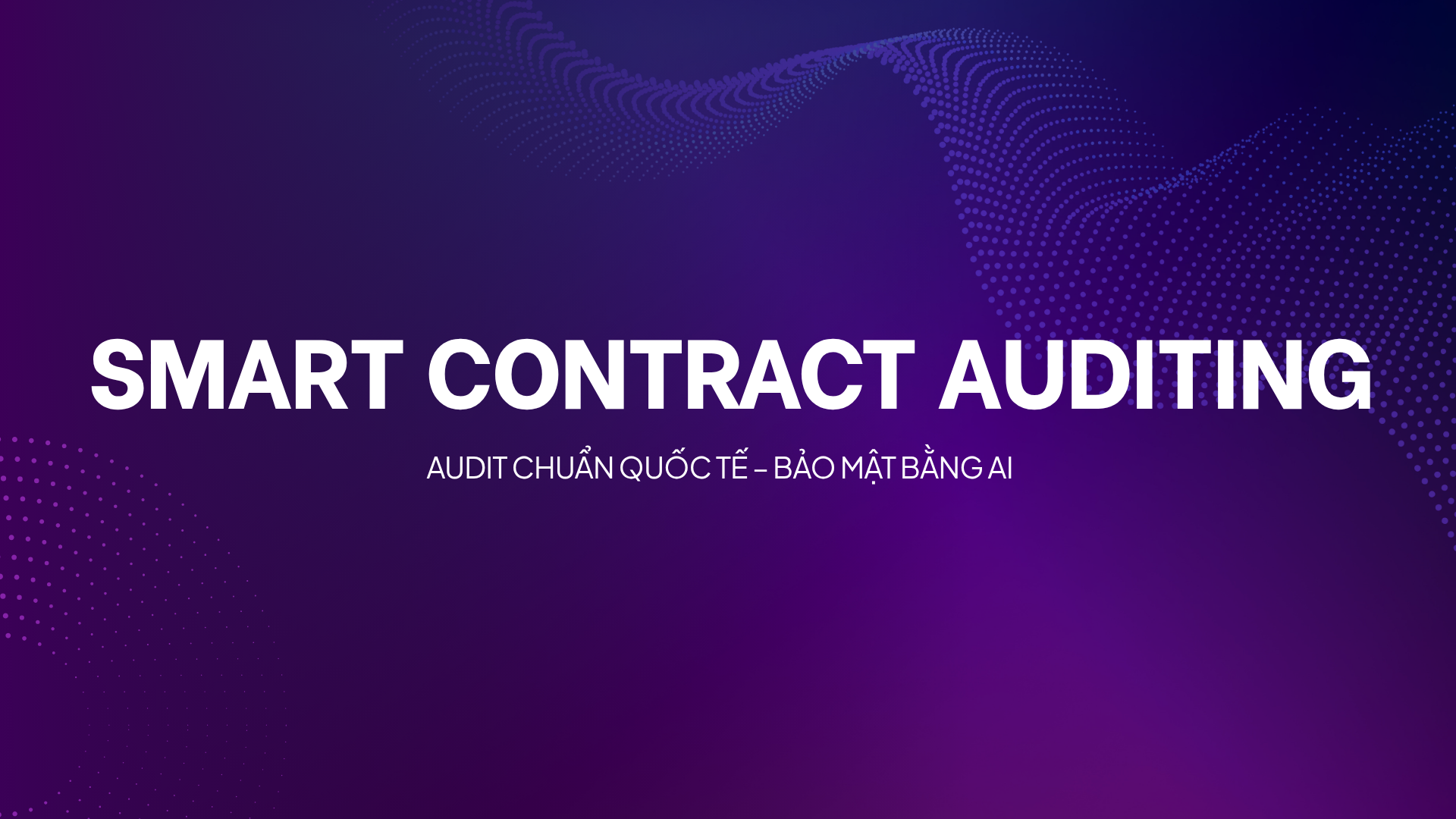 Khóa học: Smart Contract Auditing